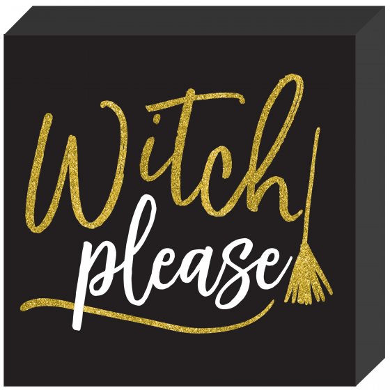 Witch please Standing Square Plaque Decoration MDF Glittered