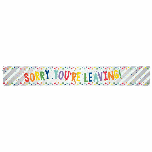Banner Sorry You're Leaving Multi-Coloured Foil 2.7m