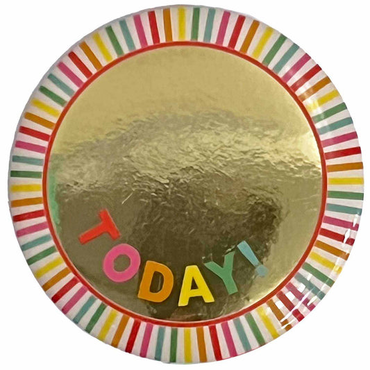 Badge Add-An-Age Today! Multi-Coloured 6cm